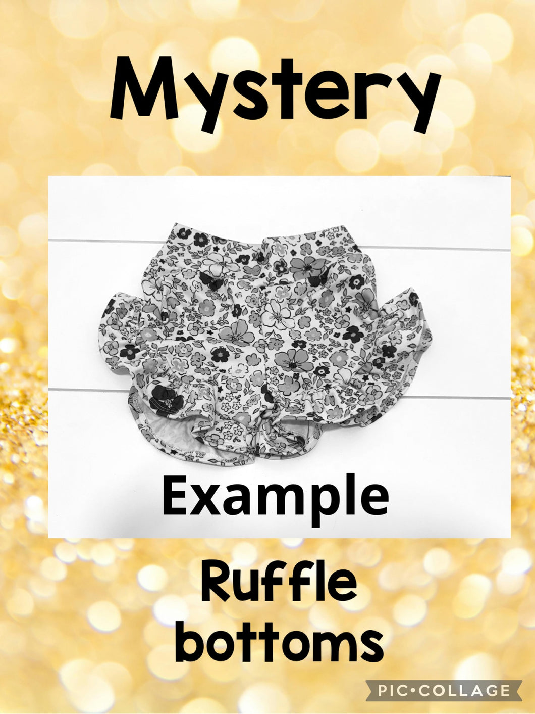 Mystery -Ruffle Bottoms